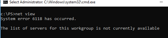 System error 6118 has occurred. The list of servers for this workgroup is not currently available