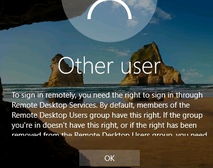 To sign in remotely, you need the right to sign in through Remote Desktop Services